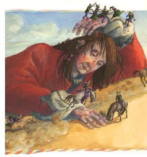 Gulliver in Lilliput. Retold by Margaret Hodges from Gulliver's Travels by Jonathan Swift, illustrated by Kimberly Bulcken Root.
